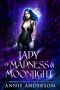 [Abtrünnige des Empyreums 03] • Lady of Madness & Moonlight